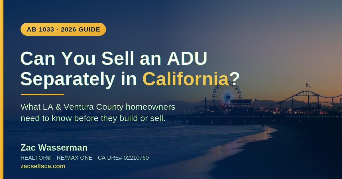 Can You Sell an ADU Separately in California? Your 2026 AB 1033
